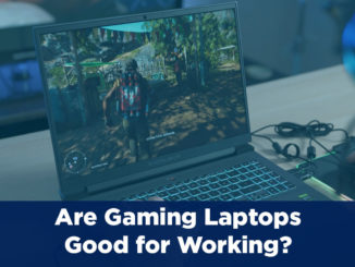 are gaming laptops good for working