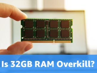 is 32gb ram overkill